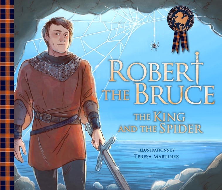 Book cover image for Robert the Bruce: The King and the Spider ISBN: 9781782505587